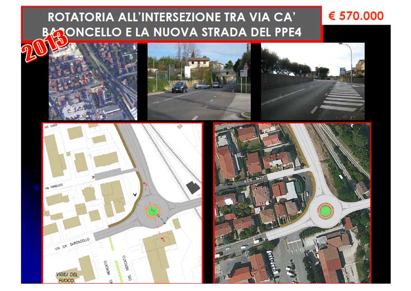 Rotatoria tra Via Cà Baroncello e nuova strada PPE4